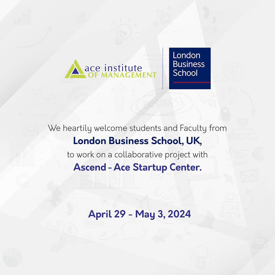 Welcome the team of Faculty and Students from London Business School to Ace Institute of Management.